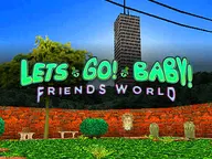 Lets Go! Baby! Friends World cover